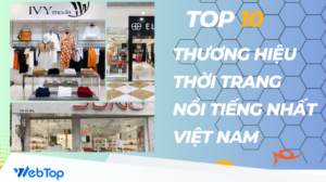 Top 10 thương hiệu thời trang nổi tiếng tại Việt Nam