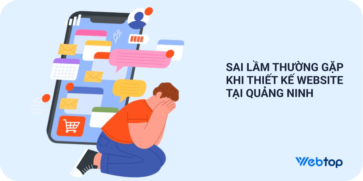Sai lầm thường gặp khi thiết kế website tại Quảng Ninh