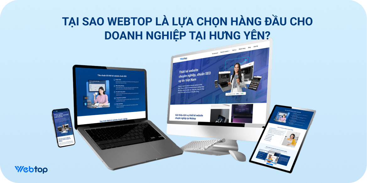 Thiết kế website chuyên nghiệp tại Hưng Yên 5 Tại sao Webtop là lựa chọn hàng đầu cho doanh nghiệp tại Hưng Yên