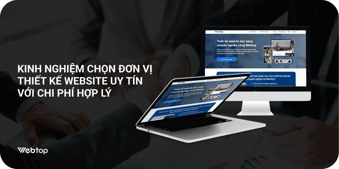 Kinh nghiệm chọn đơn vị thiết kế website uy tín với chi phí hợp lý